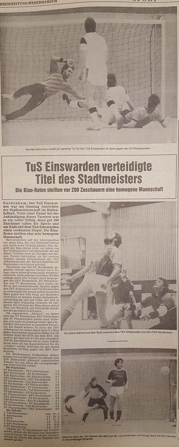Titelverteidigung gelungen: Ohne Punktverlust gewann der TuS Einswarden auch 1987.